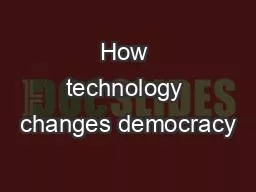 How technology changes democracy