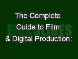 The Complete Guide to Film & Digital Production: