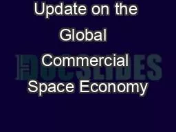 Update on the Global  Commercial Space Economy