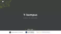 Y-kampus PLACE TO EXPLORE