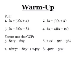 Warm-Up Foil: (x + 3)(x + 4)		2.  (x
