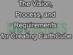 The Vision, Process, and Requirements for Creating EarthCube
