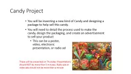 Candy Project  You will be inventing a new kind of Candy and designing a package to help