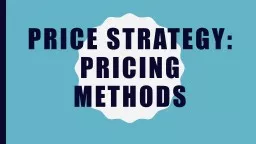 Price strategy: Pricing Methods