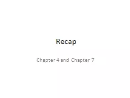 Recap Chapter 4 and Chapter 7