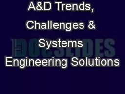 A&D Trends, Challenges & Systems Engineering Solutions