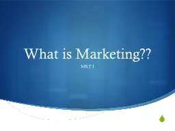What is Marketing?? MKT I