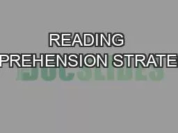 READING COMPREHENSION STRATEGIES