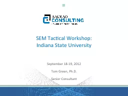 SEM Tactical Workshop: Indiana State University