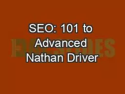 SEO: 101 to Advanced Nathan Driver