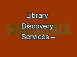 Library Discovery Services –