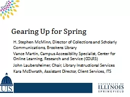 Gearing Up for Spring H. Stephen McMinn, Director of Collections and Scholarly Communications,