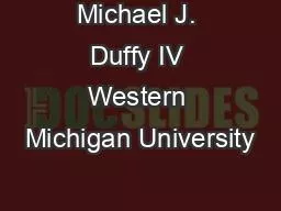 Michael J. Duffy IV Western Michigan University