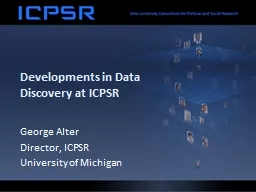 PPT-Developments in Data Discovery at ICPSR