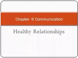 Healthy Relationships Chapter 6 Communication