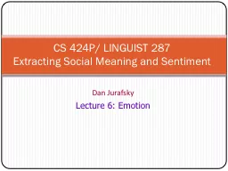 Dan Jurafsky Lecture 6: Emotion