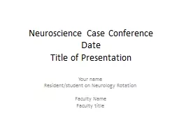 Neuroscience Case Conference