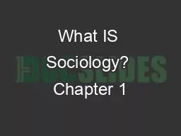 What IS Sociology? Chapter 1