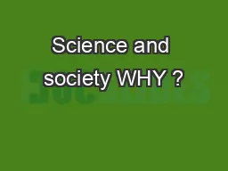 Science and society WHY ?