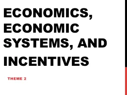 Economics, Economic Systems, and Incentives