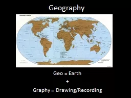 PPT-Geography Geo = Earth + Graphy