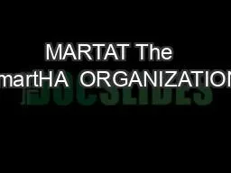MARTAT The   martHA  ORGANIZATION