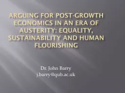 Arguing  for post-growth economics in an era of austerity: equality, sustainability and human
