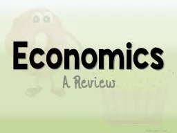 Economics A Review What is Economics?