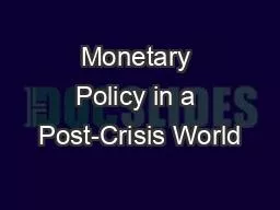 Monetary Policy in a Post-Crisis World