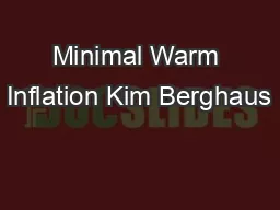 Minimal Warm Inflation Kim Berghaus