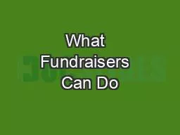 What  Fundraisers  Can Do