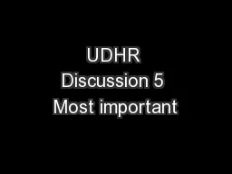 UDHR Discussion 5 Most important