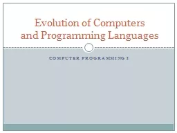 Computer Programming I Evolution of Computers
