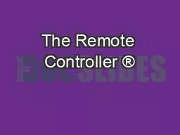 The Remote Controller ®