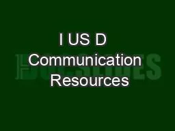 I US D  Communication  Resources