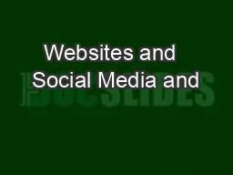 Websites and  Social Media and