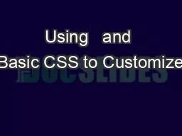 Using   and Basic CSS to Customize