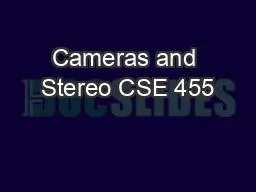 Cameras and Stereo CSE 455