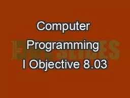Computer Programming I Objective 8.03