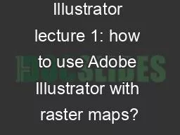 Illustrator lecture 1: how to use Adobe Illustrator with raster maps?