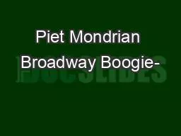 PPT-Piet Mondrian Broadway Boogie-