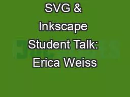 SVG & Inkscape Student Talk: Erica Weiss