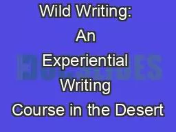 Wild Writing: An Experiential Writing Course in the Desert