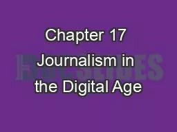 Chapter 17 Journalism in the Digital Age