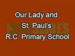 Our Lady and St. Paul’s R.C. Primary School