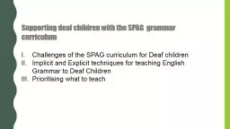 Past, present and future : supporting deaf children with the SPAG  grammar curriculum