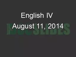 English IV August 11, 2014