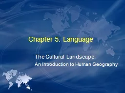 Chapter 5: Language The Cultural Landscape: