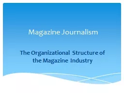 Magazine Journalism The Organizational Structure of the Magazine Industry