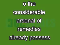 o the considerable arsenal of remedies already possess